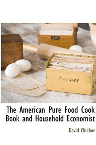 Cover of The American Pure Food Cook Book and Household Economist