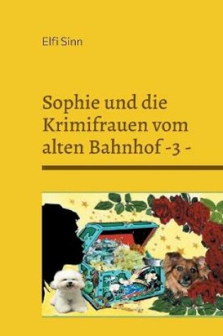 Cover of Sophie und die Krimifrauen vom alten Bahnhof -3 -