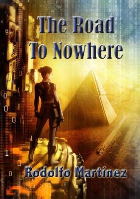 Book cover for The Road to Nowhere