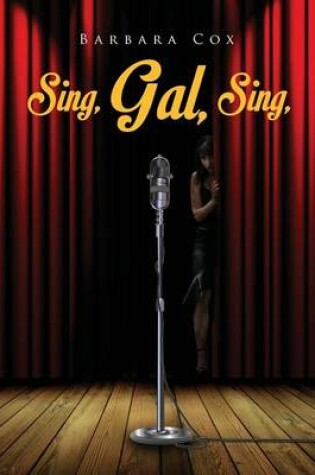 Cover of Sing, Gal, Sing