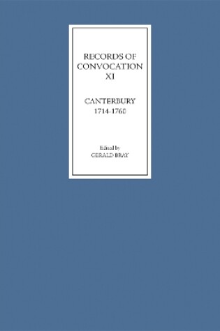 Cover of Records of Convocation XI: Canterbury, 1714-1760