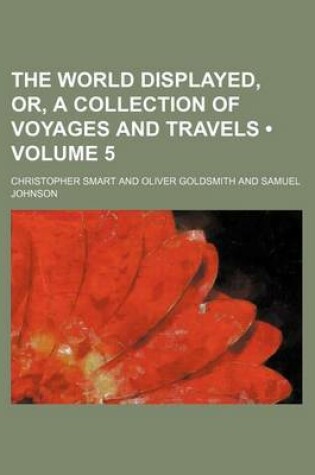 Cover of The World Displayed, Or, a Collection of Voyages and Travels (Volume 5)