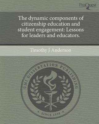 Book cover for The Dynamic Components of Citizenship Education and Student Engagement