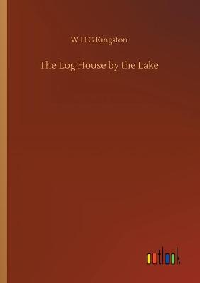 Book cover for The Log House by the Lake