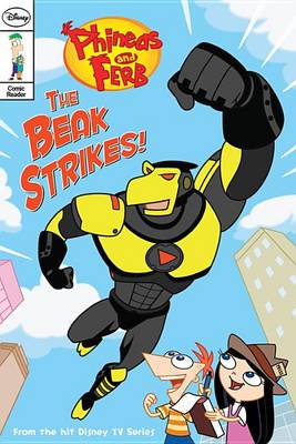 Book cover for Phineas and Ferb Comic Reader the Beak Strikes!