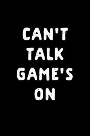 Cover of Can't Talk Games on