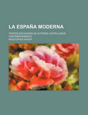 Book cover for La Espana Moderna; Trozos Escogidos de Autores Castellanos Contemporaneos