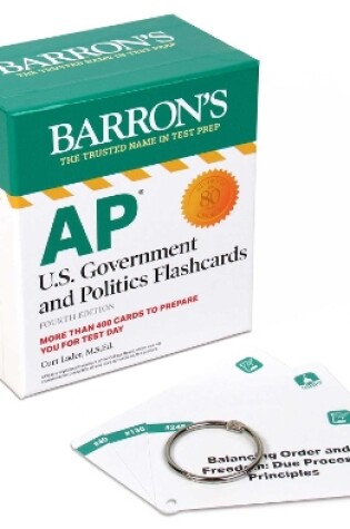 Cover of AP U.S. Government and Politics Flashcards, Fourth Edition: Up-To-Date Review + Sorting Ring for Custom Study