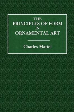 Cover of The Principles of Form in Ornamental Art