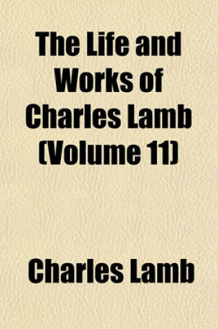 Cover of The Life and Works of Charles Lamb (Volume 11)