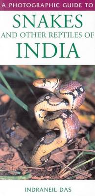 Book cover for A Photographic Guide to Snakes and Other Reptiles of India