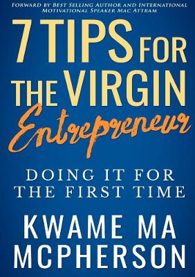 Book cover for 7 Tips for the Virgin Entrepreneur - doing it for the first time