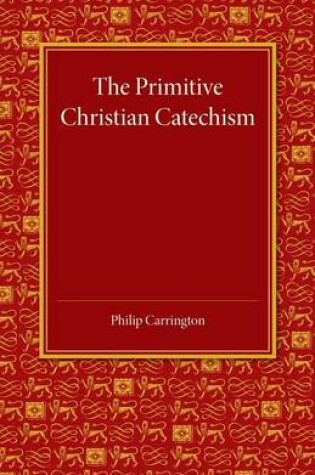 Cover of The Primitive Christian Catechism