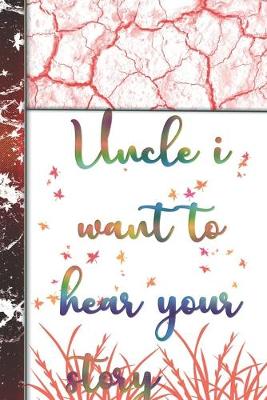 Book cover for Uncle i want to hear your story