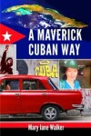 Book cover for A Maverick Cuban Way