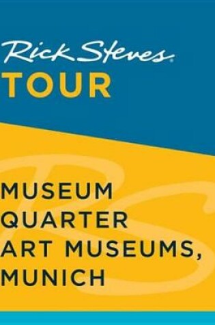 Cover of Rick Steves Tour: Museum Quarter Art Museums, Munich