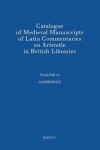 Book cover for Catalogue of Medieval Manuscripts of Latin Commentaries on Aristotle in British Libraries