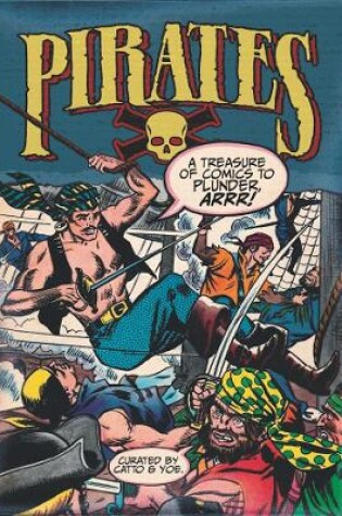 Cover of Pirates: A Treasure of Comics to Plunder, Arrr!