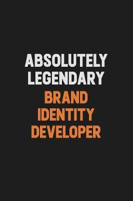 Book cover for Absolutely Legendary Brand Identity Developer