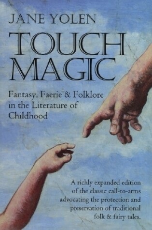 Cover of Touch Magic: Fantasy, Faerie and Folklore in the Literature of Childhood