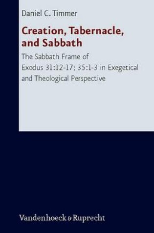 Cover of Creation, Tabernacle, and Sabbath