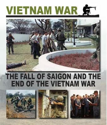 Book cover for The Fall of Saigon and the End of the Vietnam War