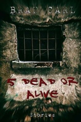Cover of 5 Dead Or Alive