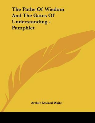 Book cover for The Paths of Wisdom and the Gates of Understanding - Pamphlet