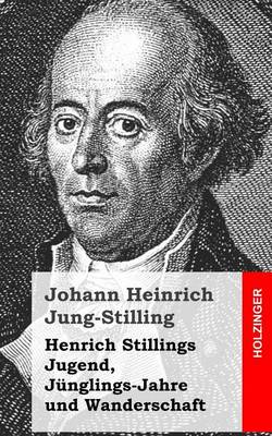 Book cover for Henrich Stillings Jugend, Junglings-Jahre und Wanderschaft