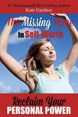 Book cover for The Missing Piece in Self-Worth