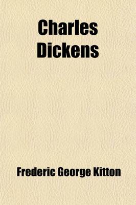 Book cover for Charles Dickens (Volume 1); His Life, Writings, and Personality