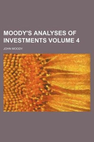 Cover of Moody's Analyses of Investments Volume 4