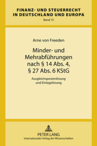 Cover of Minder- Und Mehrabfuehrungen Nach  14 Abs. 4,  27 Abs. 6 Kstg