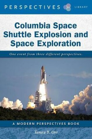 Cover of Columbia Space Shuttle Explosion and Space Exploration