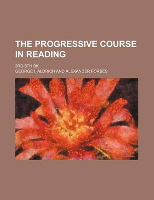 Book cover for The Progressive Course in Reading (Volume 2); 3rd-5th Bk