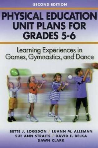 Cover of Physical Education Unit Plans for Grades 5-6