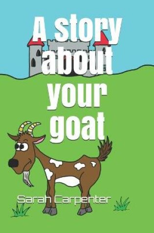 Cover of A story about your goat