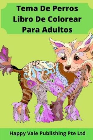 Cover of Tema De Perros Libro De Colorear Para Adultos