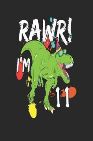 Cover of Rawr! I'm 11