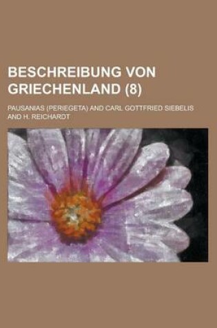 Cover of Beschreibung Von Griechenland (8 )