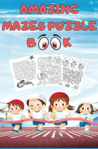 Cover of Amazing Mazes Puzzle Book
