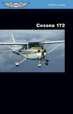 Cover of Cessna 172: A Pilot's Guide