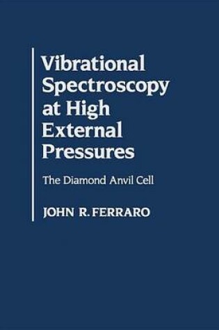 Cover of Vibrational Spectroscopy at High External Pressures