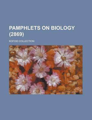 Book cover for Pamphlets on Biology; Kofoid Collection (2869 )