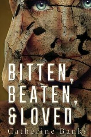 Cover of Bitten, Beaten, & Loved