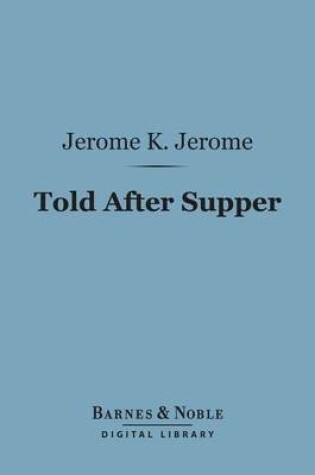 Cover of Told After Supper (Barnes & Noble Digital Library)