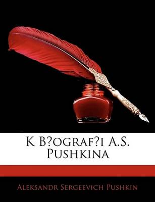 Book cover for K Bografi A.S. Pushkina