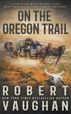 Book cover for On the Oregon Trail