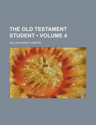 Book cover for The Old Testament Student (Volume 4)