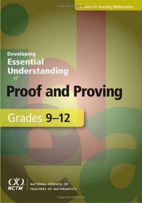 Book cover for Developing Essential Understanding of Proof and Proving for Teaching Mathematics in Grades 9-12